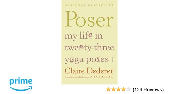 Poser My Life In 23 Yoga Poses Review - YogaWalls